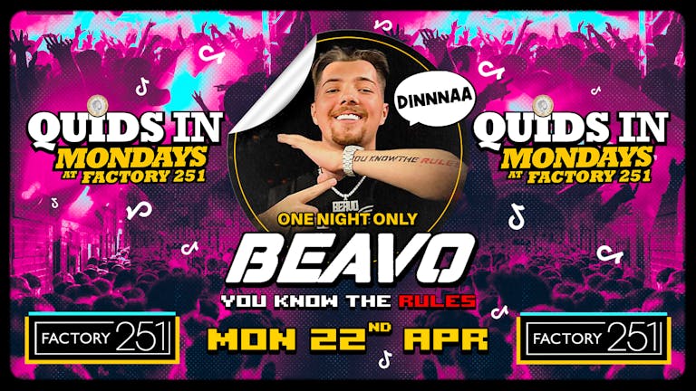 QUIDS IN MONDAYS 🏆 Hosted by TikTok star 'BEAVO' Manchester's Favourite Weekly Event  🎉  