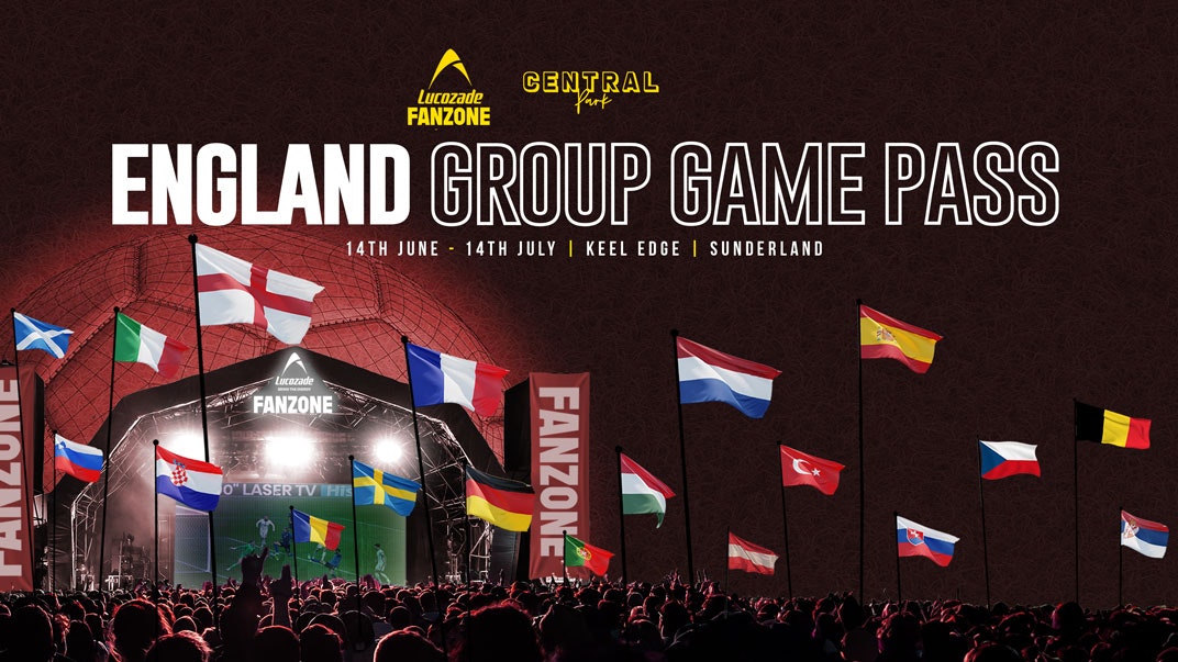 ENGLAND GROUP GAMES PASS! – LUCOZADE FANZONE SUNDERLAND