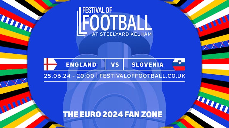 England vs Slovenia - The EURO 2024 Fan Zone