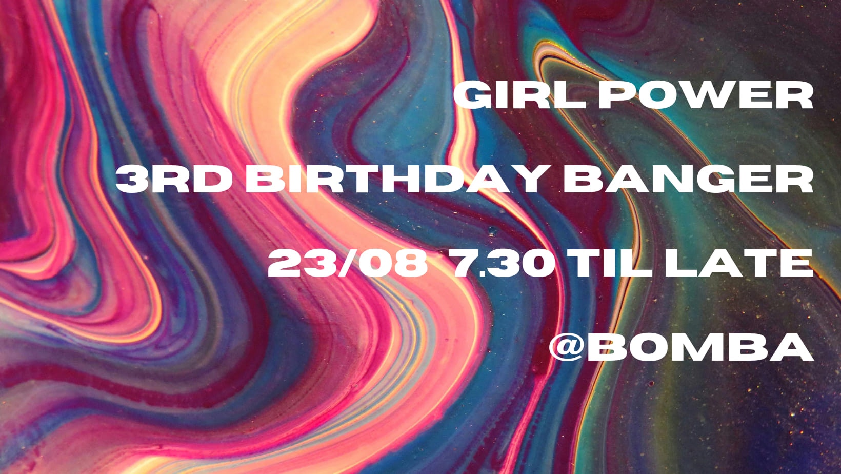 GIRL POWER – 3rd BIRTHDAY BANGER – HOUSE MUSIC – 23 AUG – BOMBA – EXETER –