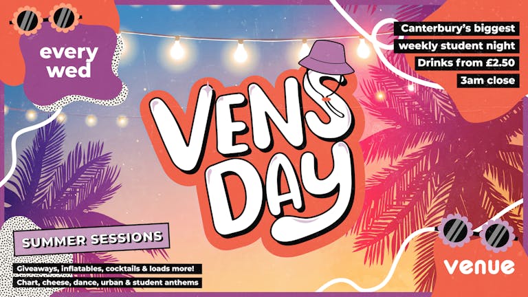 VENSDAY SUMMER SESSIONS - FIRST VENSDAY OF TERM!