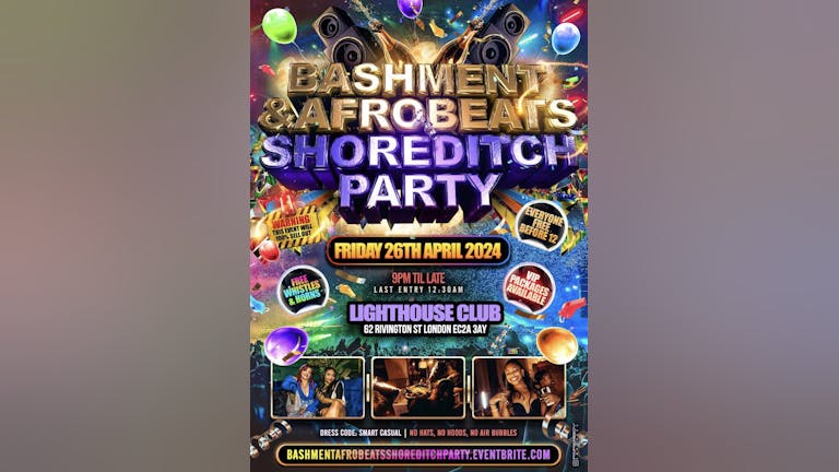 Bashment & Afrobeats Shoreditch Party - Everyone Free Before 12AM