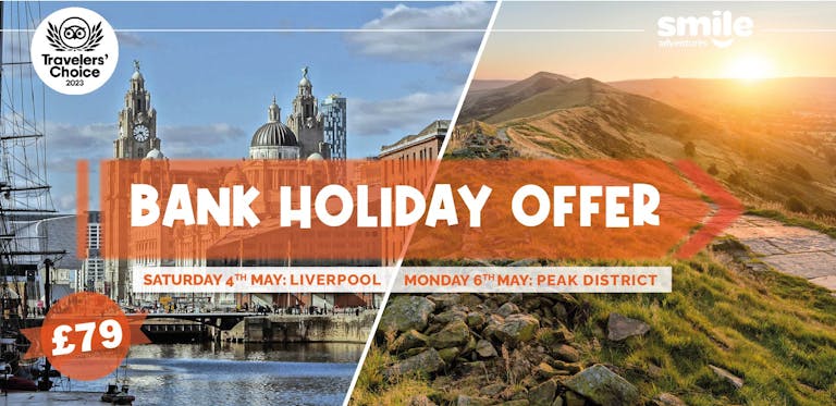 BANK HOLIDAY OFFER - Liverpool Day Trip 04.05.24 / Peak District Tour 06.05.24