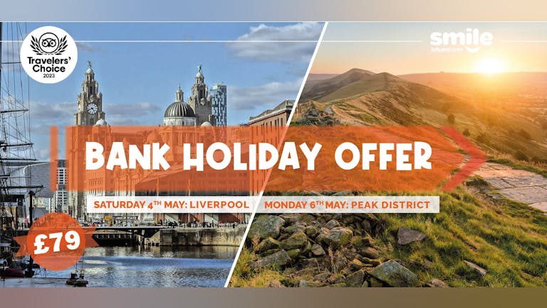 BANK HOLIDAY OFFER - Liverpool Day Trip 04.05.24 / Peak District Tour 06.05.24