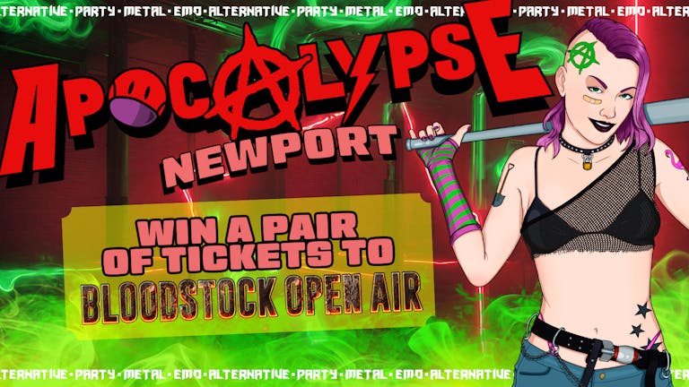 Apocalypse Newport, IOW *WIN BLOODSTOCK TICKETS* - Metal / Emo / Alternative