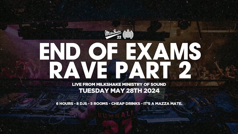 The End Of Exams Rave 2024 🔥 Ministry of Sound  🎉 PART 2  TILL 5AM ⚠️  ON SALE NOW ⚠️