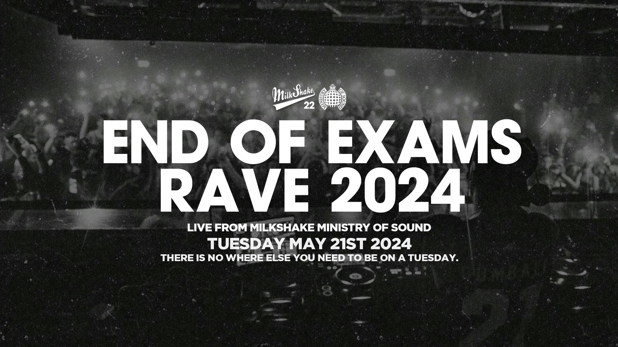 The Official End Of Exams Rave 2024 🔥 Ministry of Sound  | End Of Term Milkshake – ⚠️ BOOK NOW ⚠️