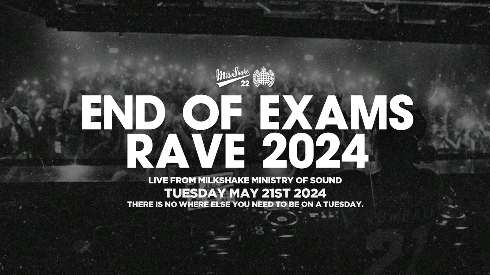 The Official End Of Exams Rave 2024 🔥 Ministry of Sound  | End Of Term Milkshake – ⚠️ BOOK NOW ⚠️