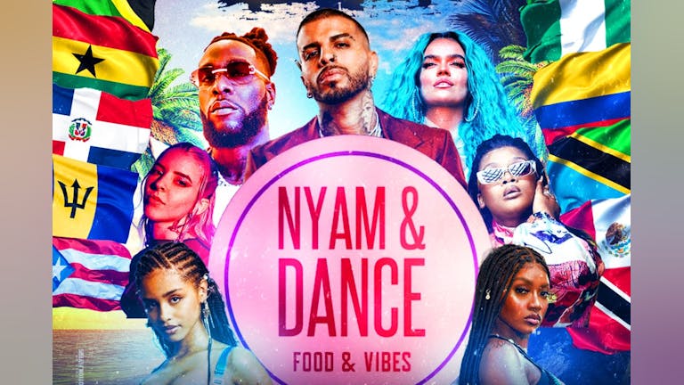Nyam & Dance! - A Latino, African & Caribbean -  Day & Night Party! Wow!