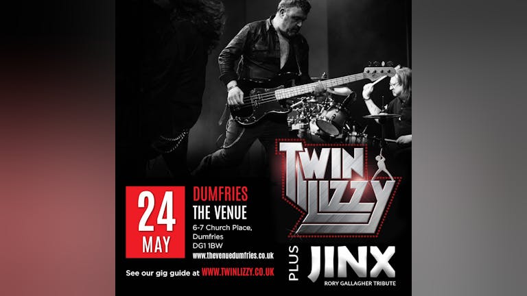 Twin Lizzy - The Thin Lizzy Tribute and Jinx Rory Gallagher Tribute