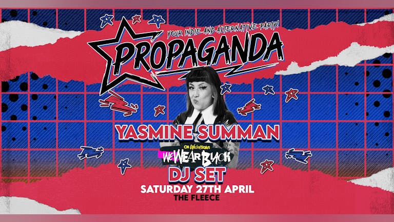 Propaganda Bristol feat. Yasmine Summan (On Wednesdays We Wear Black) DJ set!