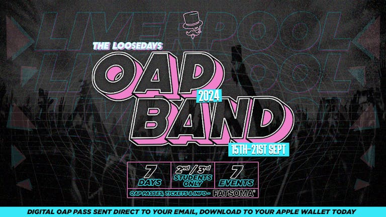 LOOSEDAYS LIVERPOOL OAP BAND - EXCLUSIVE TO 2ND & 3RD YEAR STUDENTS ONLY 🪩🫶🏼 7 DAYS 7 EVENTS / inc. TROPILOCO - UNIT.90 - WAREHOUSE RAVES + MORE!