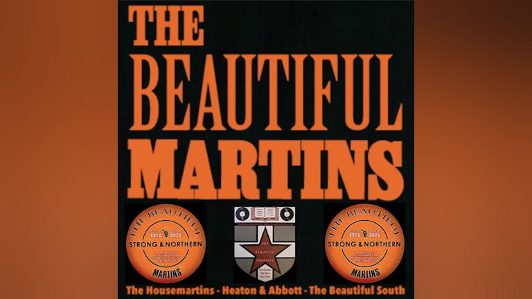 The Beautiful Martins - A Tribute to The Housemartins & The Beautiful South.