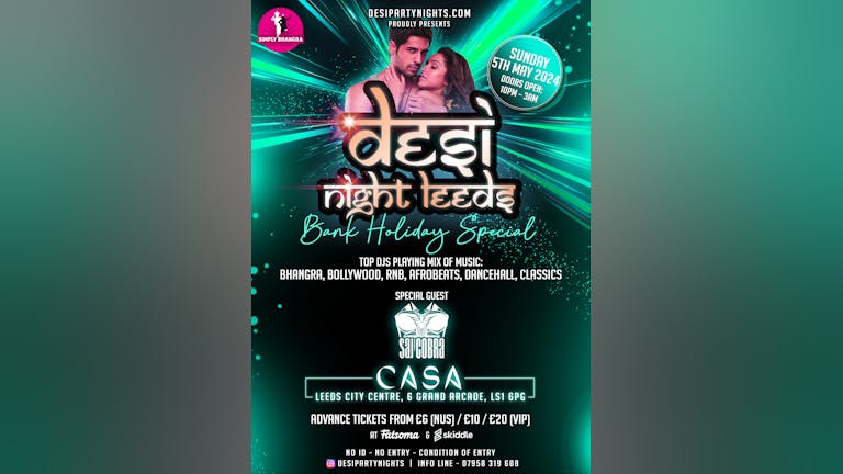 Desi Night Leeds - Bank Holiday Sunday special 5 May with SAJ COBRA!