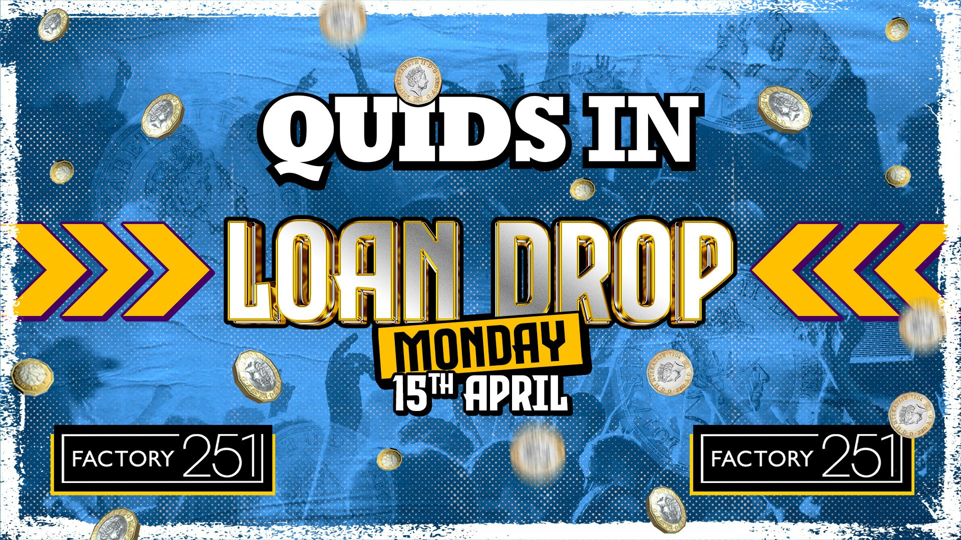 QUIDS IN MONDAYS 🏆 FACTORY – Manchester’s Favourite Weekly Event  🎉