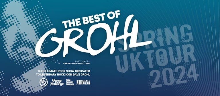 The Best Of Grohl (Nirvana, Foo Fighters, Them Crooked Vultures, QOTSA, Tenacious D & loads more) - Live at Lions Den, Manchester