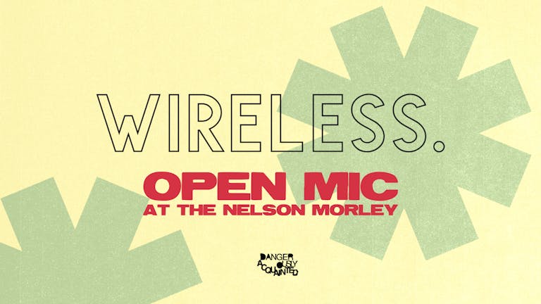 Wireless: Open Mic | Nelson Arms, Morley