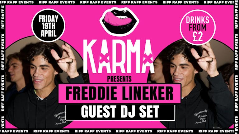 KARMA🍒- FREDDIE LINEKER LIVE DJ SET!!  😉 ! £2 Drinks! 🍹- MCR Biggest Friday! 🤩
