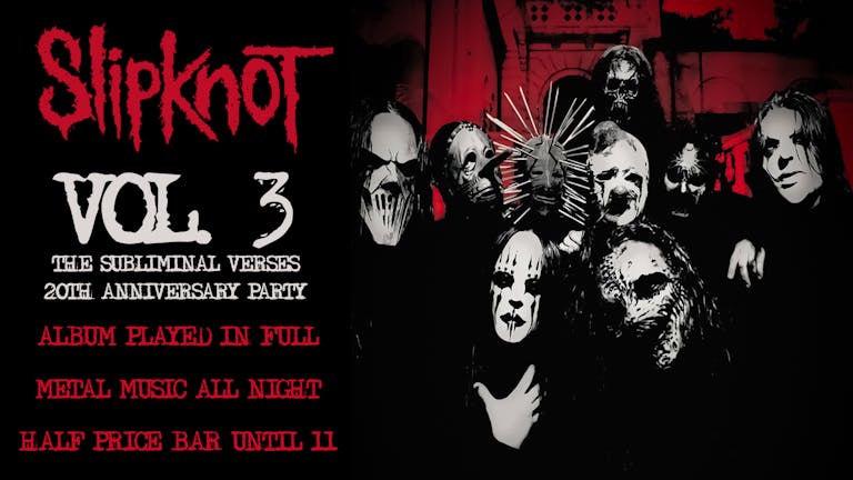 20 YEARS OF SLIPKNOT: VOL 3 / Death To All But Metal 