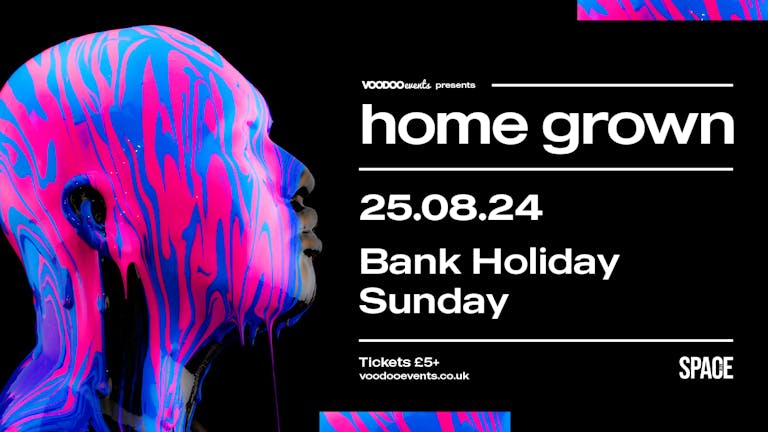 HOMEGROWN - Official Secret Courtyard Afterparty - BANK HOLIDAY SUNDAY - 25th August at Space 