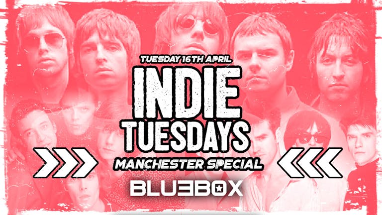 TONIGHT! Indie Tuesdays Manchester Special! 