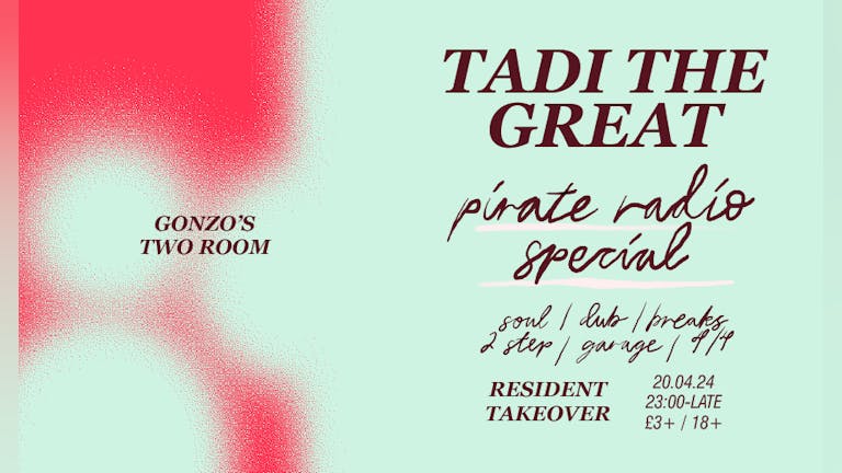 Tadi the Great - Pirate Radio Special 