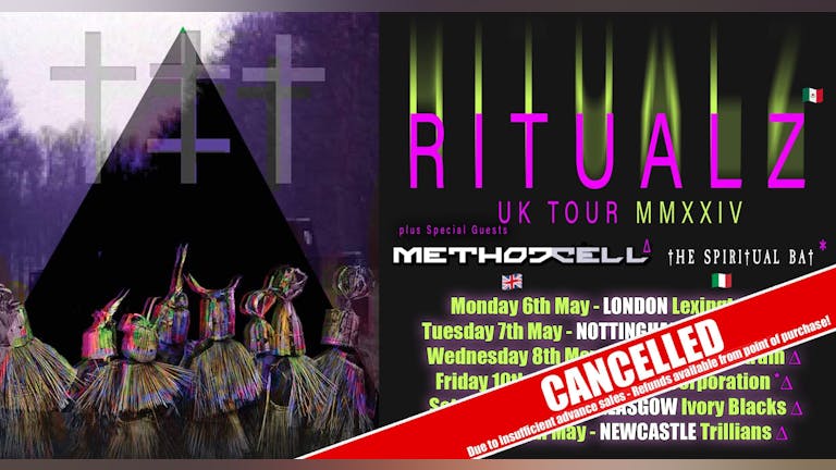 CANCELLED - RITUALZ UK Tour  + Method Cell 