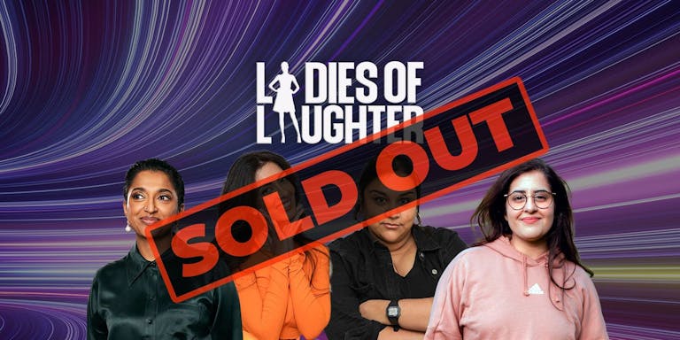 LOL : Ladies Of Laughter - Harrow ** SOLD OUT - Join Waiting List **