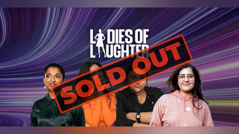 LOL : Ladies Of Laughter - Harrow ** SOLD OUT - Join Waiting List **