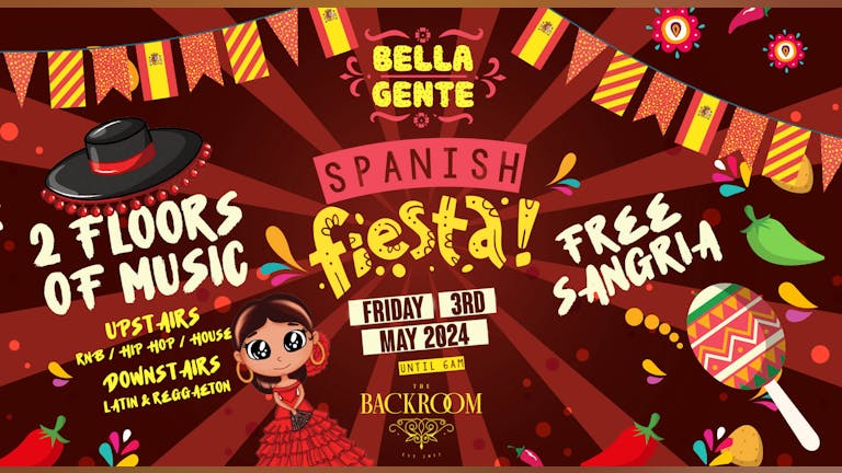 💃 Spanish Fiesta x Bella Gente @ The Backroom | Reggaeton x RnB - Friday 3rd May