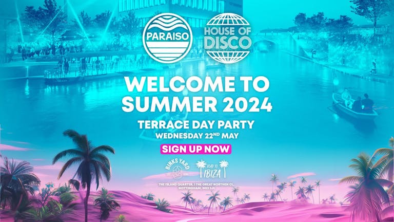 PARAISO X HOUSE OF DISCO ☀️ END OF TERM TERRACE DAY PARTY☀️ [SIGN UPS NOW LIVE]