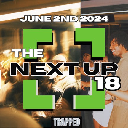 The Next Up 18