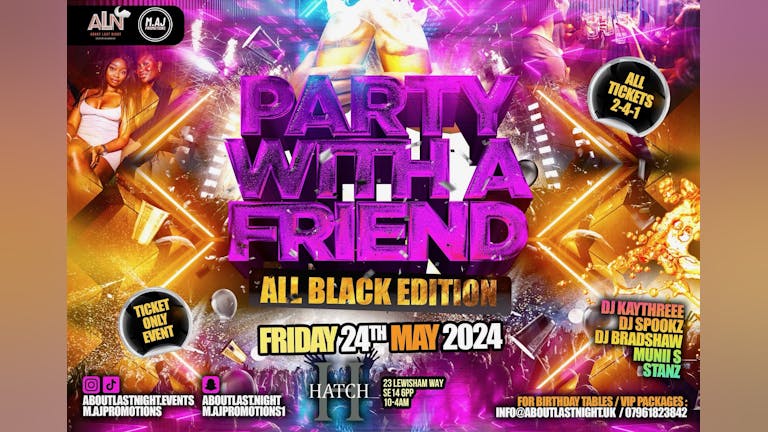 Party With A Friend - All Black Edition 