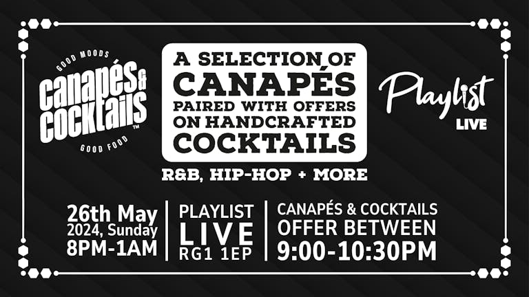 Canapés & Cocktails (Bank Holiday Day Special)  | R&B, Hip-Hop Classics + More