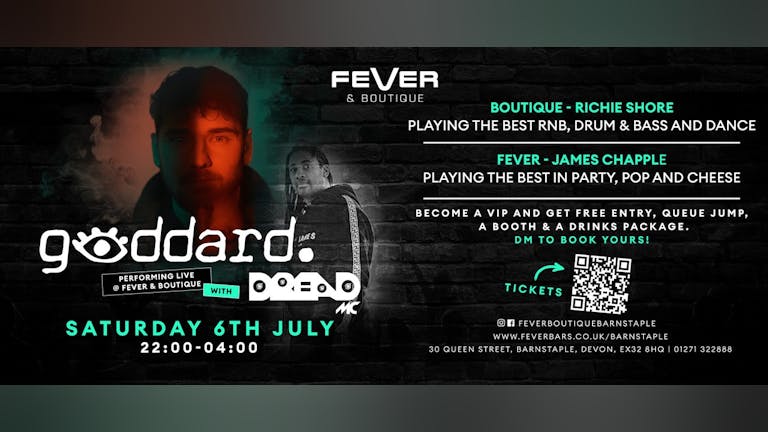 Fever & Boutique Presents - Goddard
