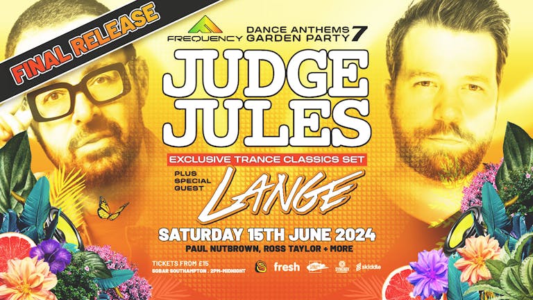 Judge Jules & Lange - Dance Anthems Garden Party 7 - Southampton