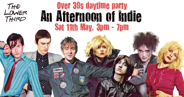 An Afternoon of indie - Indie for the over 30s: 3pm-7pm- Last 5 tickets