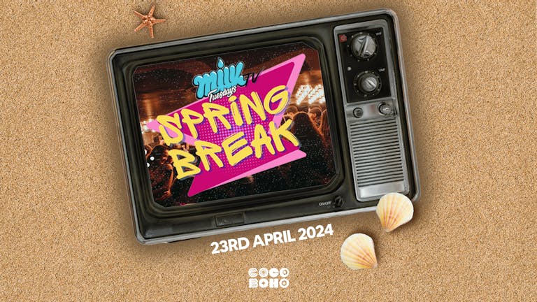MILK TUESDAYS | 23RD APRIL | SPRING BREAK