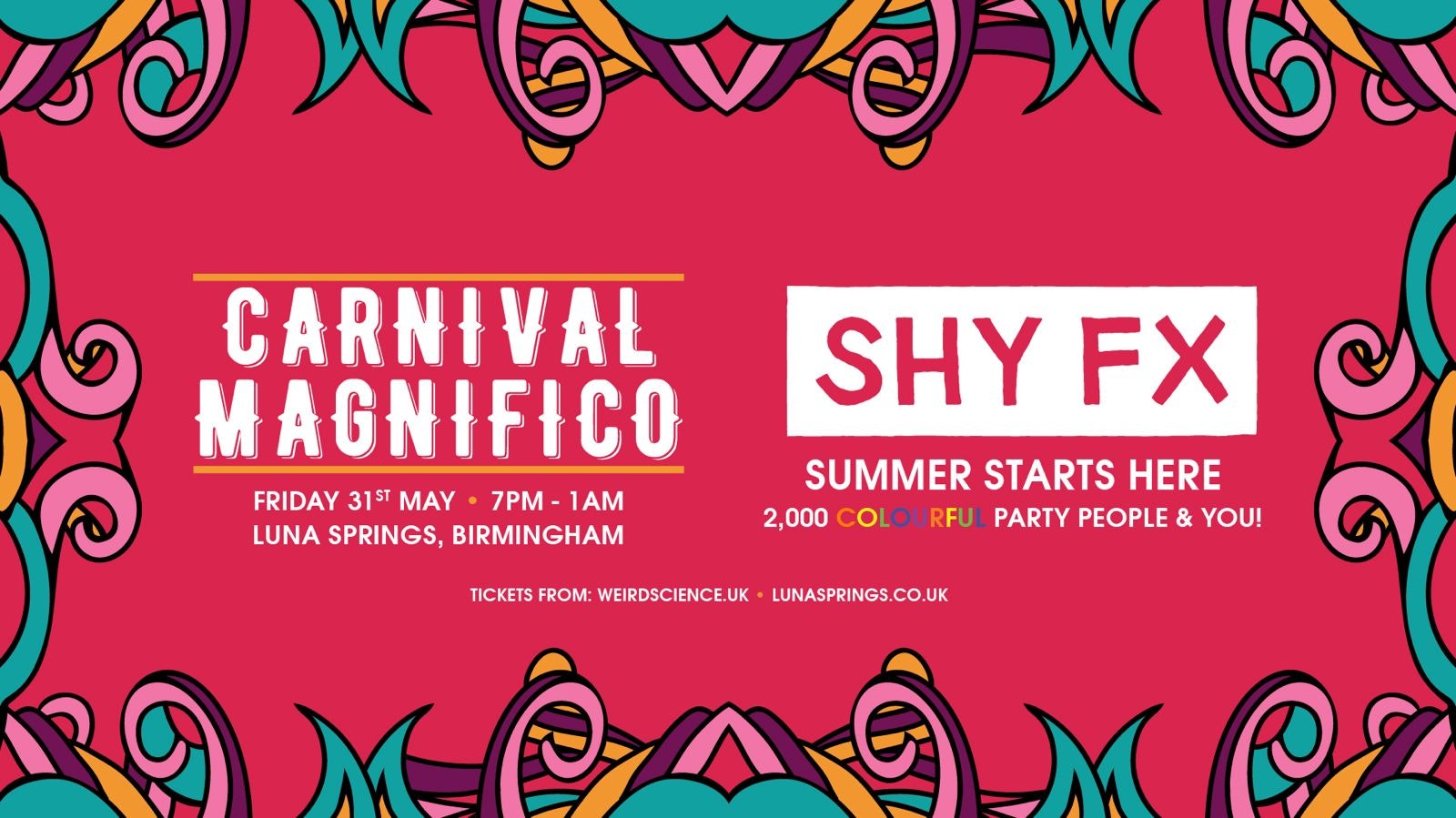 Carnival Magnifico 2024 w/ Shy FX [TICKETS SELLING FAST!]