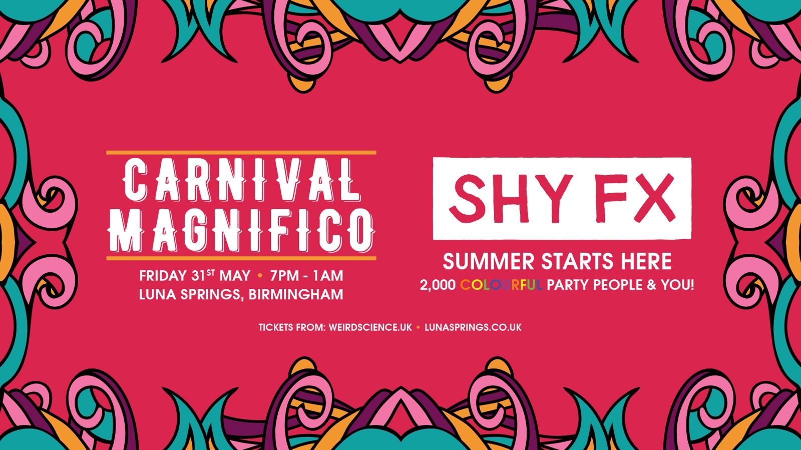 Carnival Magnifico 2024 w/ Shy FX [LAST 50 TICKETS!]