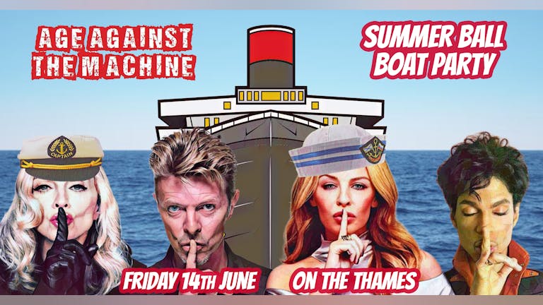 Age Against The Machine - Summer Evening Boat Party - 14 June