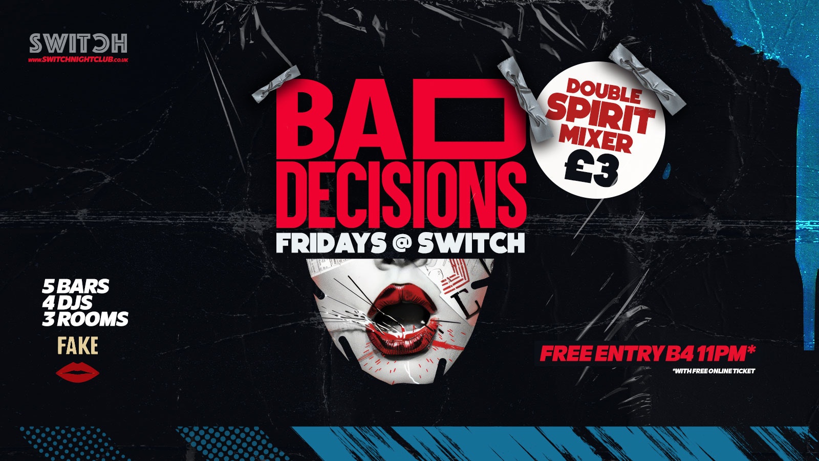 Bad Decisions | Fridays @ SWITCH | £3 DBL Spirit Mixers ALL NIGHT
