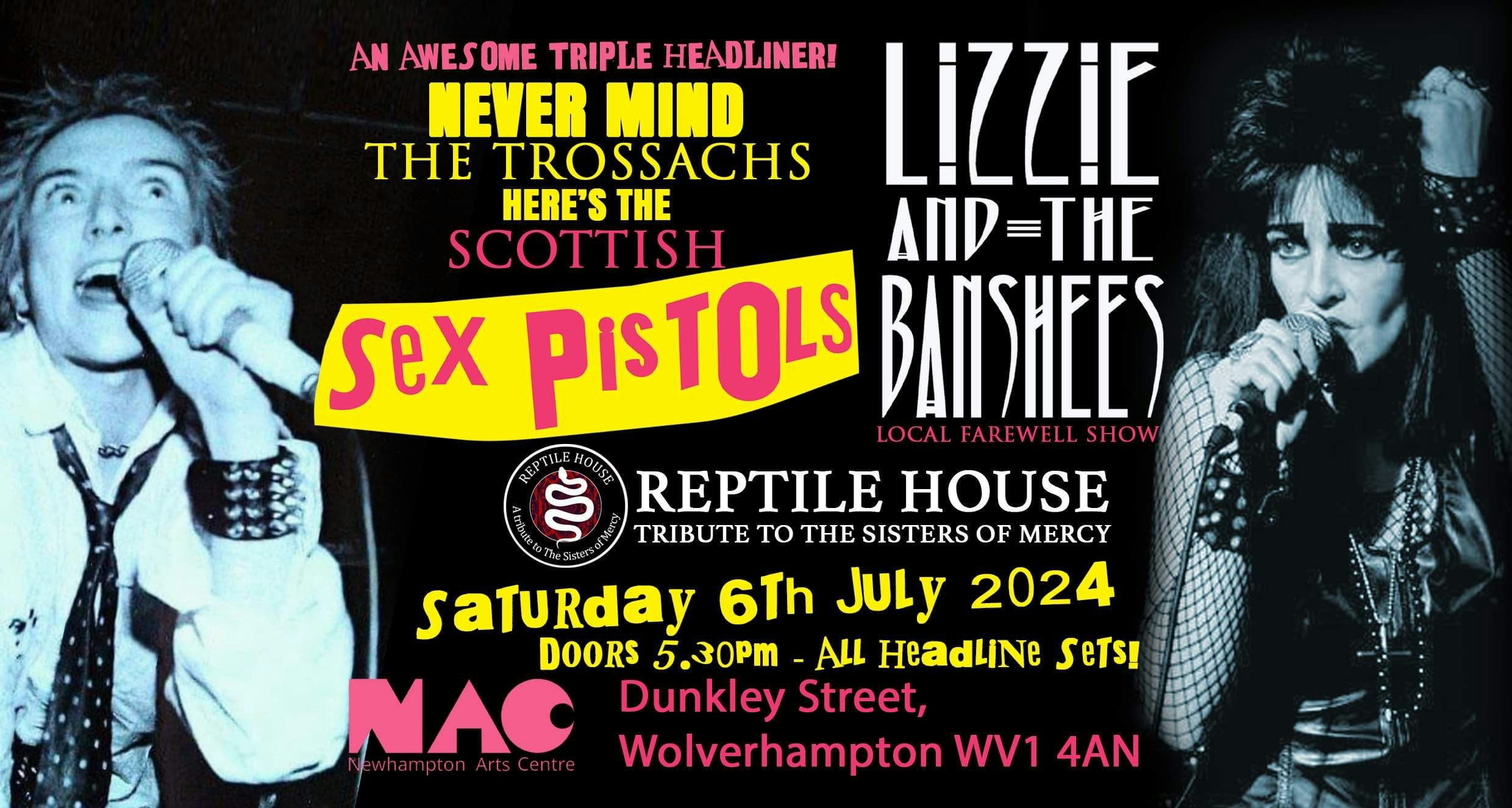 AN AWESOME TRIPLE HEADLINER! – THE SCOTTISH SEX PISTOLS + LIZZIE & THE BANSHEES & REPTILE HOUSE (Sisters Of Mercy Tribute)