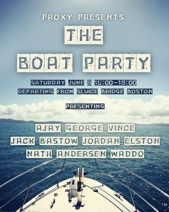 PROXY PRESENTS THE BOAT PARTY 