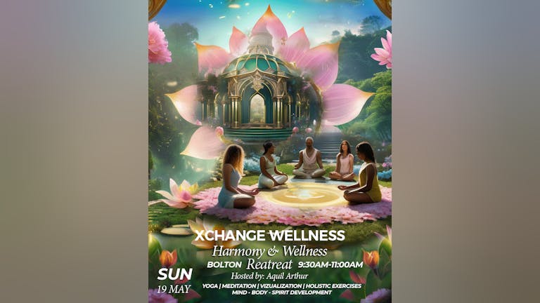 XCHANGE WELLNESS - Harmony and Wellness Retreat