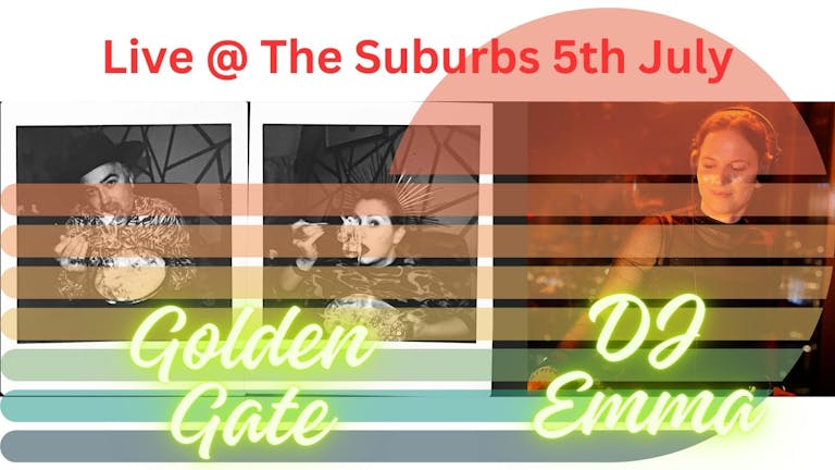 Golden Gate Live @ The Suburbs
