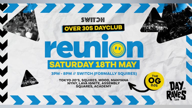 Reunion | Over 30s Dayclub | Preston Day Party - 18th May 