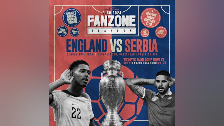 Euro 2024 Fanzone Blaydon ⚽ England Vs Serbia