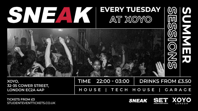 SNEAK Tuesday Rave @ XOYO (£3.50 DRINKS) // 21st May