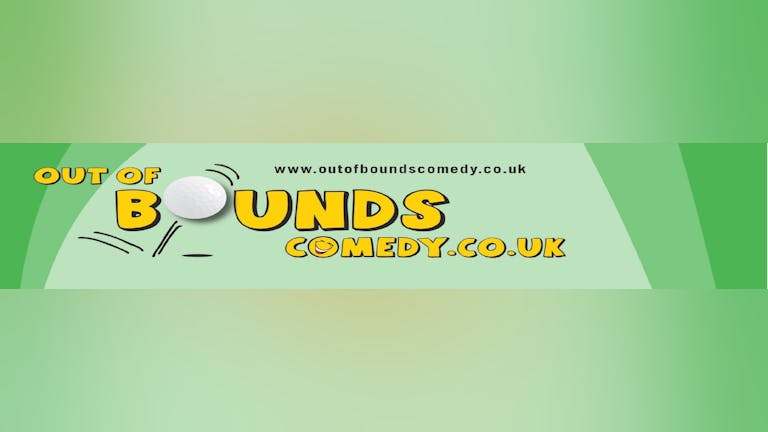 Out of Bounds Comedy Club Sevenoaks with Carl Donnelly + MORE